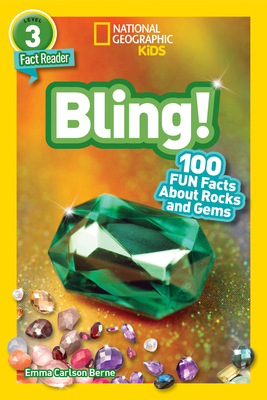 National Geographic Readers: Bling! (L3): 100 Fun Facts About Rocks and Gems Cover Image
