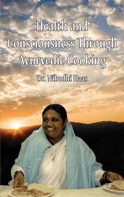 Health And Consciousness Through Ayurvedic Cooking Cover Image