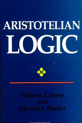 Aristotelian Logic (Literature) By William T. Parry, Edward A. Hacker Cover Image