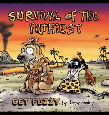Survival of the Filthiest: A Get Fuzzy Collection By Darby Conley Cover Image
