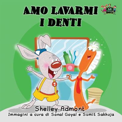 Amo lavarmi i denti: I Love to Brush My Teeth (Italian Edition) (Italian Bedtime Collection) By Shelley Admont, Kidkiddos Books Cover Image