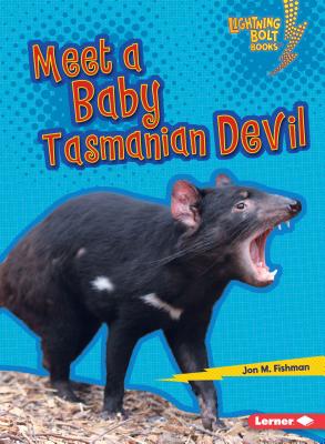 Meet a Baby Tasmanian Devil By Jon M. Fishman Cover Image