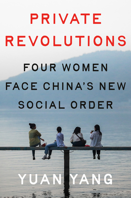 Private Revolutions: Four Women Face China's New Social Order Cover Image