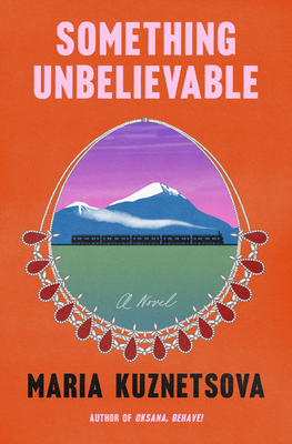 Something Unbelievable: A Novel Cover Image