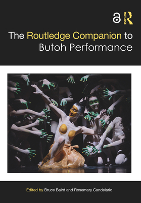 The Routledge Companion to Butoh Performance (Routledge Companions) Cover Image