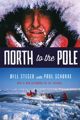North to the Pole By Will Steger, Paul Schurke Cover Image