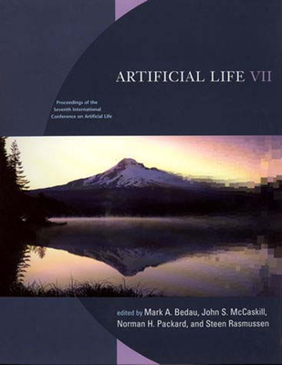 Artificial Life VII: Proceedings of the Seventh International Conference on Artificial Life (Complex Adaptive Systems)