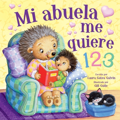 Mi Abuela Me Quiere 123 (Grandma Loves Me Spanish Language) By Kidsbooks (Compiled by) Cover Image