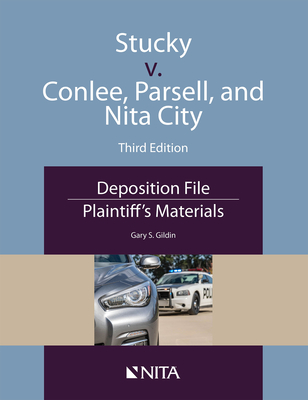 Stucky v. Conlee, Parsell, and Nita City: Deposition File, Plaintiff's Materials By Gary S. Gildin Cover Image