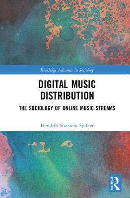 Digital Music Distribution: The Sociology of Online Music Streams Cover Image