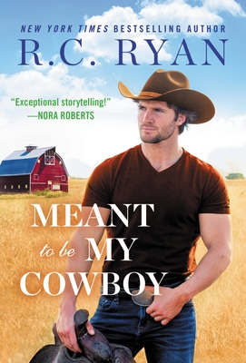 Meant to Be My Cowboy (Wranglers of Wyoming #3) By R.C. Ryan Cover Image