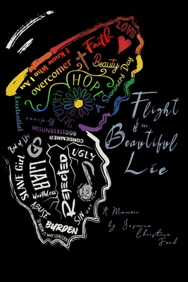 Flight of the Beautiful Lie: A Memoir