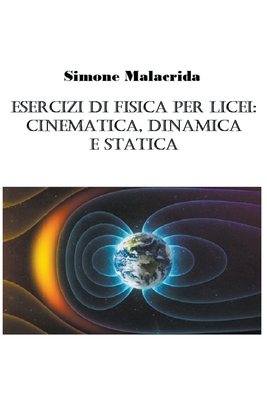 Esercizi di fisica per licei: cinematica, dinamica e statica Cover Image