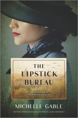 The Lipstick Bureau: A Novel Inspired by True WWII Events By Michelle Gable Cover Image
