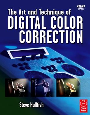 The Art and Technique of Digital Color Correction [With DVD] Cover Image