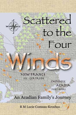 Scattered to the Four Winds: An Acadian Family's Journey Cover Image