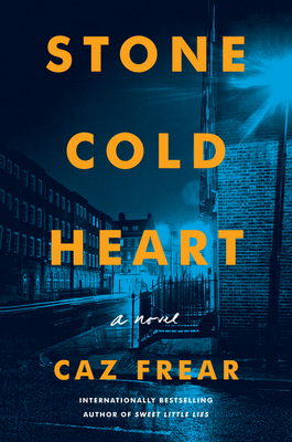 Stone Cold Heart: A Novel (A Cat Kinsella Novel #2) By Caz Frear Cover Image