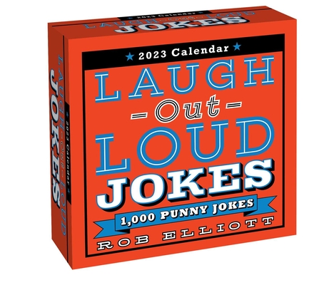 Laugh-Out-Loud Jokes 2023 Day-to-Day Calendar: 1,000 Punny Jokes By Rob Elliott Cover Image