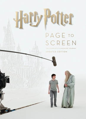 Harry Potter Page to Screen: Updated Edition: The Complete Filmmaking Journey Cover Image