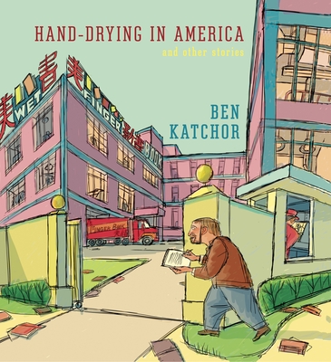 Hand-Drying in America: And Other Stories (Pantheon Graphic Library)