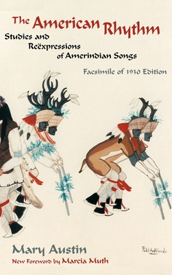 The American Rhythm: Studies and Reexpressions of Amerindian Songs; Facsimile of 1930 edition Cover Image