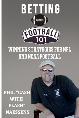 Betting Football 101: Winning Strategies for NFL and NCAA Football Cover Image