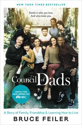 The Council of Dads: A Story of Family, Friendship & Learning How to Live Cover Image