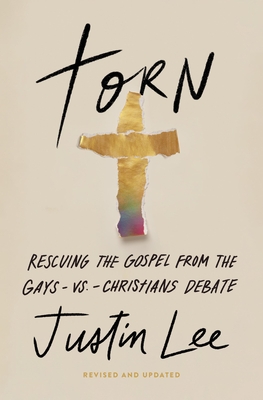 Torn: Rescuing the Gospel from the Gays-vs.-Christians Debate Cover Image