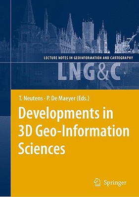 Developments in 3D Geo-Information Sciences (Lecture Notes in Geoinformation and Cartography)