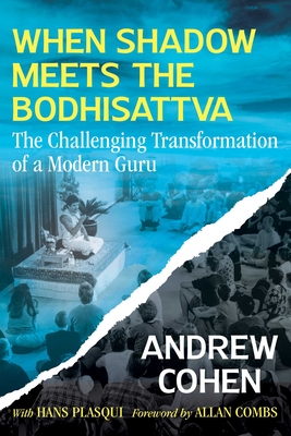 When Shadow Meets the Bodhisattva: The Challenging Transformation of a Modern Guru Cover Image