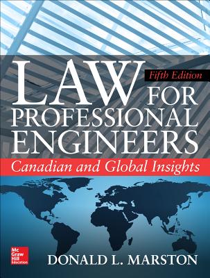 Law for Professional Engineers: Canadian and Global Insights, Fifth Edition Cover Image