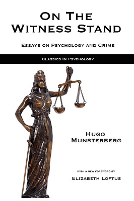 On the Witness Stand: Essays on Psychology and Crime (Classics in Psychology) Cover Image