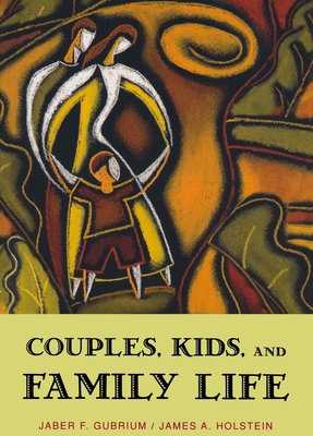 Couples, Kids, and Family Life (Social Worlds from the Inside Out)