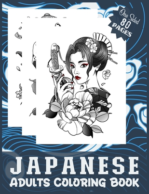 Download Japanese Adults Coloring Book A Gorgeous Japanese Coloring Book For Adults And Teens One Sided 80 Pages Book Large Size 8 5x11 Paperback Eight Cousins Books Falmouth Ma