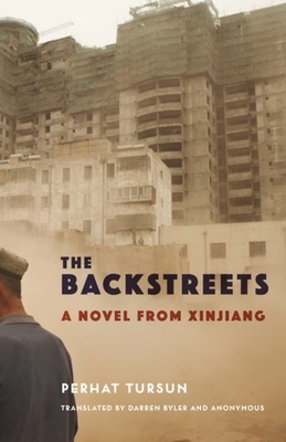 The Backstreets: A Novel from Xinjiang Cover Image