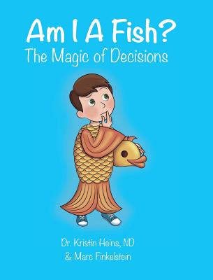 Am I A Fish?: The Magic of Decisions (Who Am I? #1) Cover Image