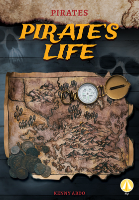 Pirate's Life (Pirates) By Kenny Abdo Cover Image