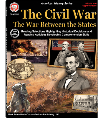 The Civil War: The War Between the States, Grades 5 - 12 By George R. Lee, Roger Gaston Cover Image