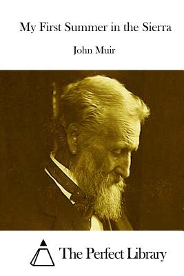 My First Summer in the Sierra By The Perfect Library (Editor), John Muir Cover Image