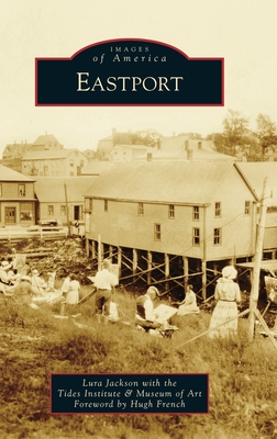 Eastport (Images of America) By Lura Jackson Cover Image