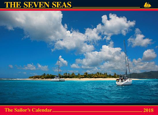 The Seven Seas Calendar 2018: The Sailor's Calendar
