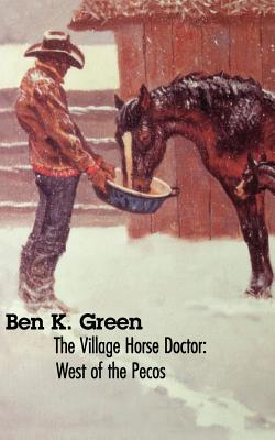 The Village Horse Doctor: West of the Pecos Cover Image
