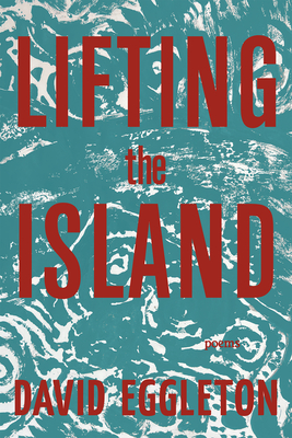 Lifting the Island: Poems