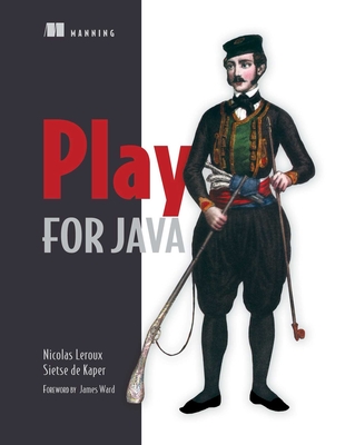 Play for Java: Covers Play 2 By Nicolas Leroux, Sietse de Kaper Cover Image