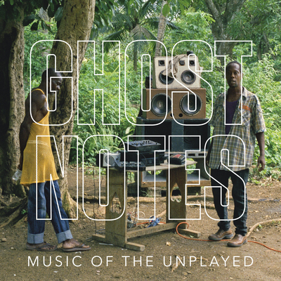 Ghostnotes: Music of the Unplayed By B+ Cover Image