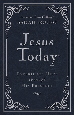 Jesus Today Deluxe Edition, Leathersoft, Navy, with Full Scriptures: Experience Hope Through His Presence (a 150-Day Devotional) By Sarah Young Cover Image