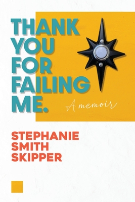 Thank You For Failing Me: A Memoir Cover Image