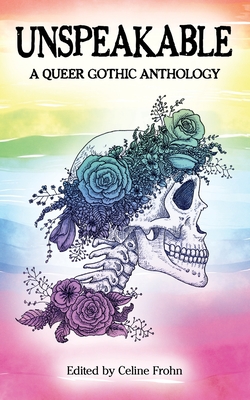 Unspeakable: A Queer Gothic Anthology Cover Image