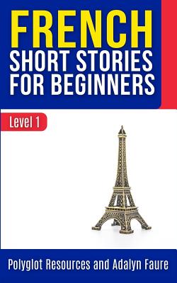 French Short Stories for Beginners: Level 1