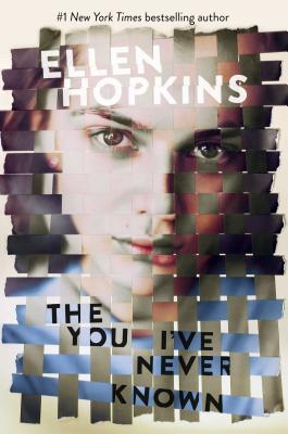 The You I've Never Known By Ellen Hopkins Cover Image